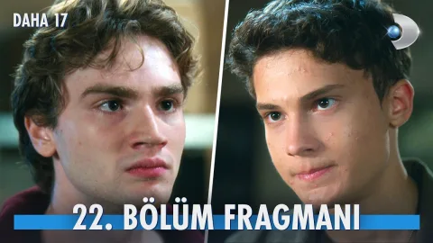Daha 17 22. Bölüm Fragmanı