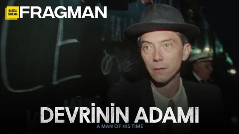 Devrinin Adamı Fragmanı