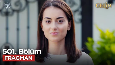Gelin 501. Bölüm Fragmanı