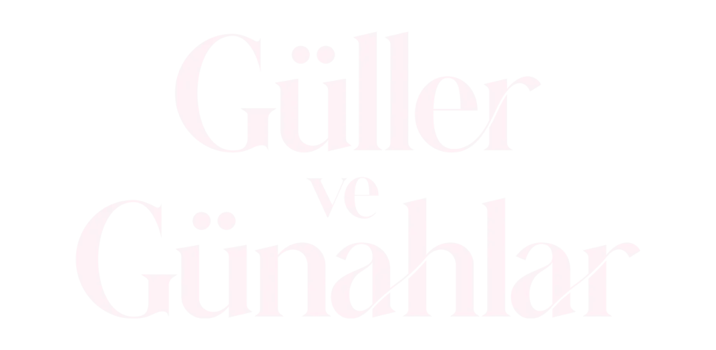 Güller ve Günahlar