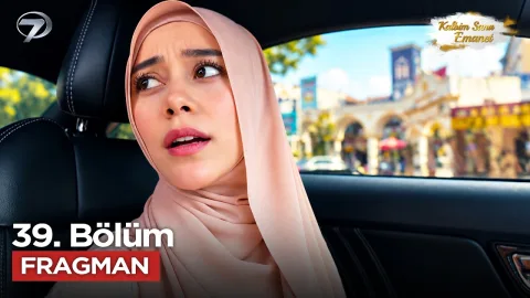 Kalbim Sana Emanet 39. Bölüm Fragmanı