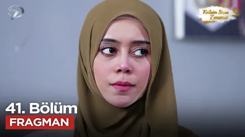 Kalbim Sana Emanet 41. Bölüm Fragmanı