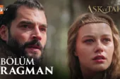 Aşk ve Taht 5.Bölüm Fragmanı
