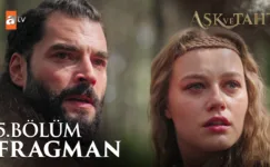 Aşk ve Taht 5.Bölüm Fragmanı