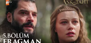 Aşk ve Taht 5.Bölüm Fragmanı