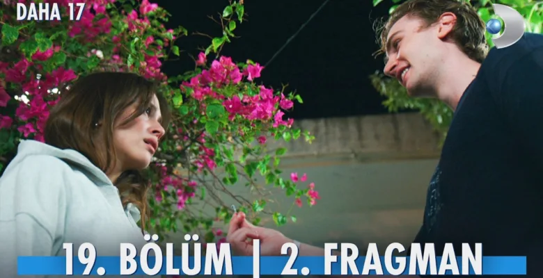 Daha 17 19.Bölüm 2. Fragmanı