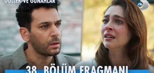 Güller ve Günahlar 38.Bölüm Fragmanı