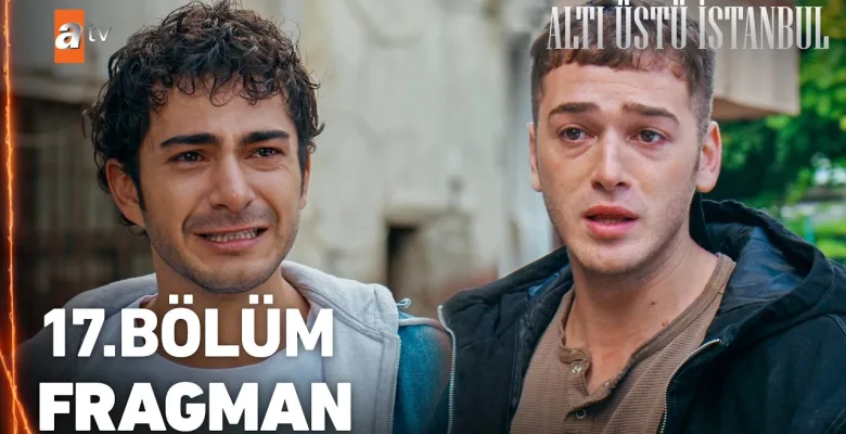 Altı Üstü İstanbul 17.Bölüm Fragmanı
