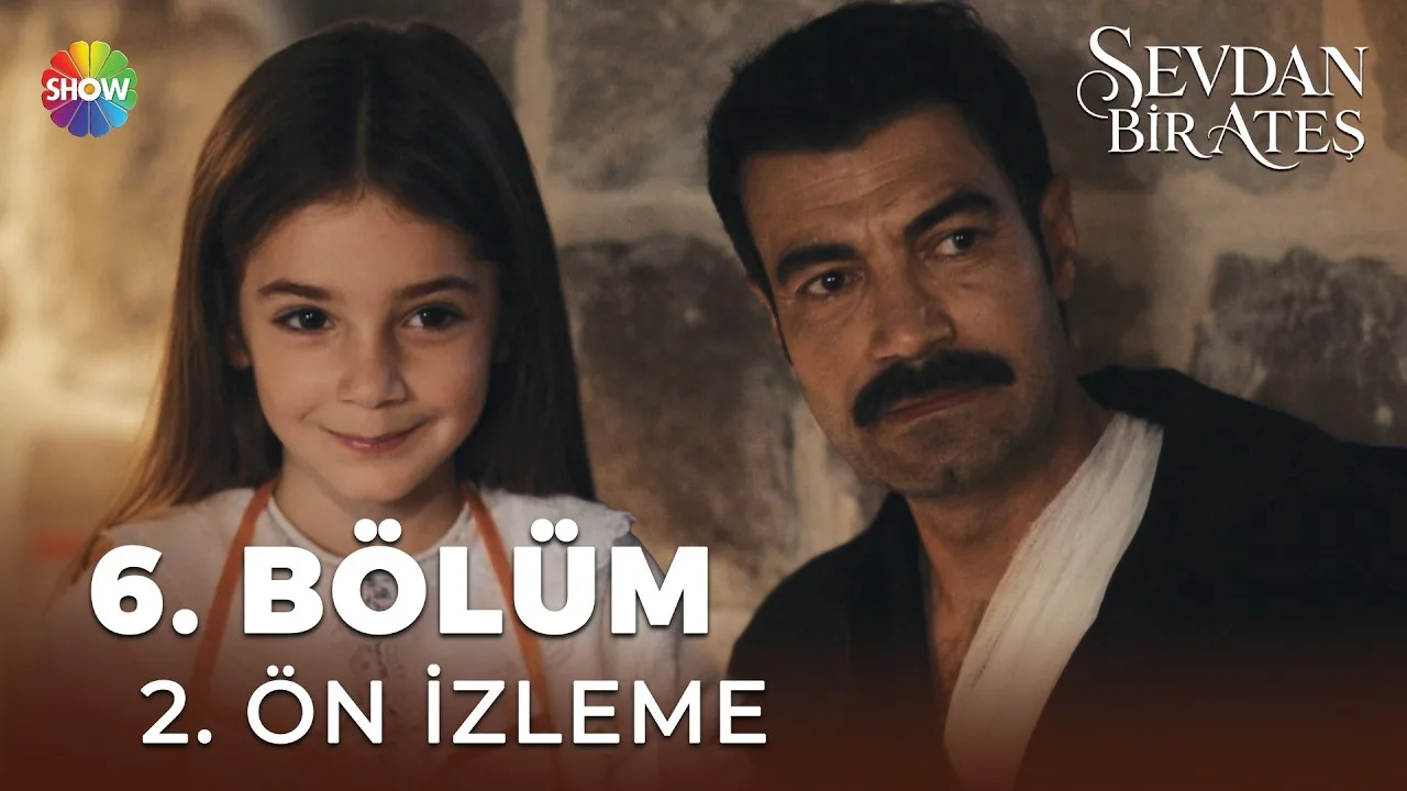 Sevdan Bir Ateş 6.Bölüm 2. Önizleme