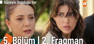 Güneşin Doğduğu Yer 5.Bölüm 2. Fragmanı
