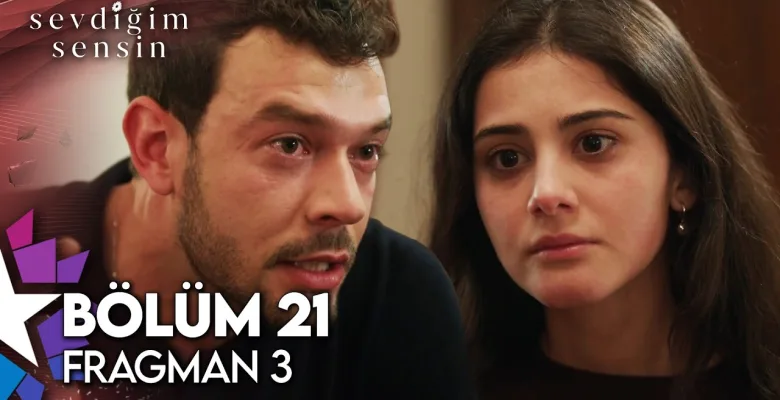 Sevdiğim Sensin 21.Bölüm 3. Fragmanı