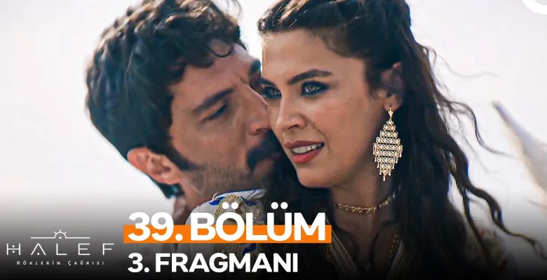 Halef: Köklerin Çağrısı 39.Bölüm 3. Fragmanı