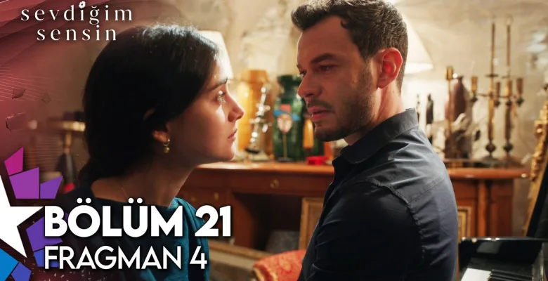 Sevdiğim Sensin 21.Bölüm 4. Fragmanı