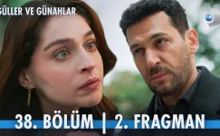 Güller ve Günahlar 38.Bölüm 2. Fragmanı