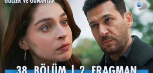 Güller ve Günahlar 38.Bölüm 2. Fragmanı
