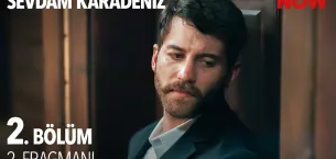 Sevdam Karadeniz 2.Bölüm 2. Fragmanı