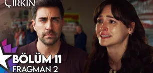 Çirkin 11.Bölüm 2. Fragmanı (Final)