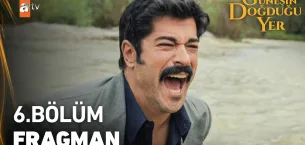 Güneşin Doğduğu Yer 6.Bölüm Fragmanı