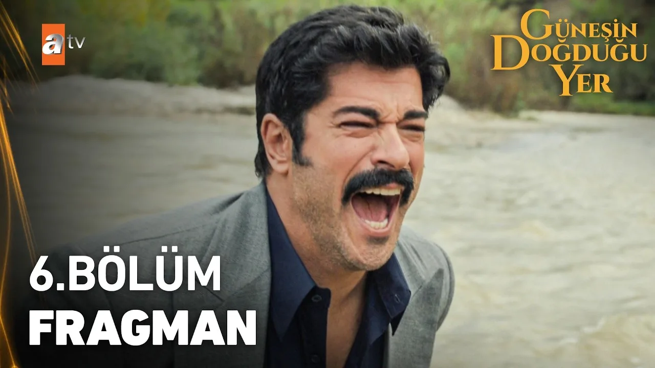 Güneşin Doğduğu Yer 6.Bölüm Fragmanı