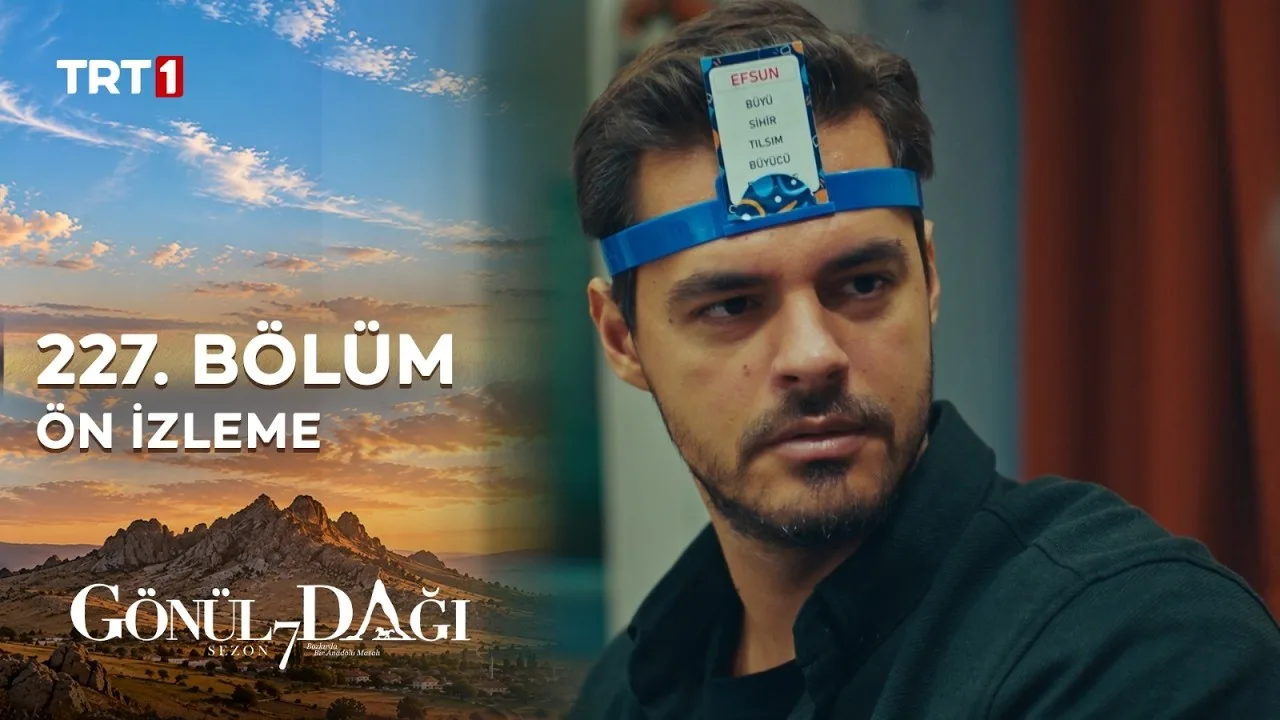 Gönül Dağı 227.Bölüm Önizleme