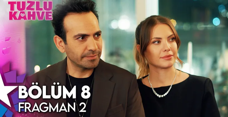 Tuzlu Kahve 8.Bölüm 2. Fragmanı