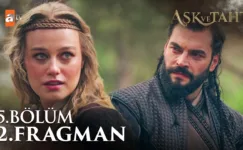 Aşk ve Taht 5.Bölüm 2. Fragmanı