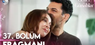 Güller ve Günahlar 37.Bölüm Fragmanı