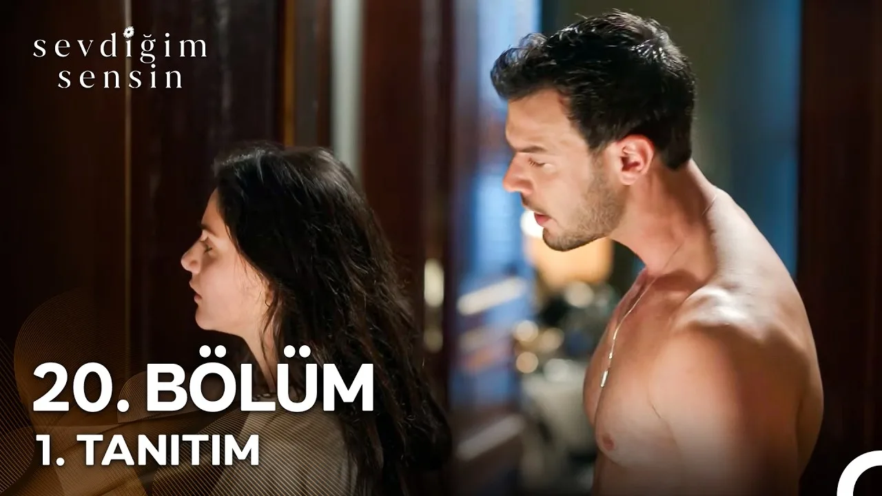 Sevdiğim Sensin 20.Bölüm Fragmanı