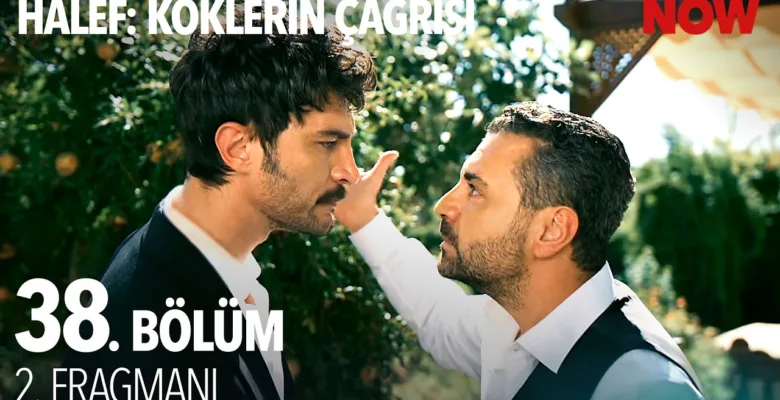 Halef: Köklerin Çağrısı 38.Bölüm 2. Fragmanı