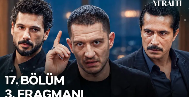 Yeraltı 17.Bölüm Önizleme (Yeni Sezon)