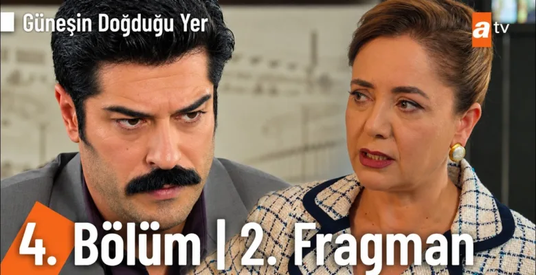 Güneşin Doğduğu Yer 4.Bölüm 2. Fragmanı
