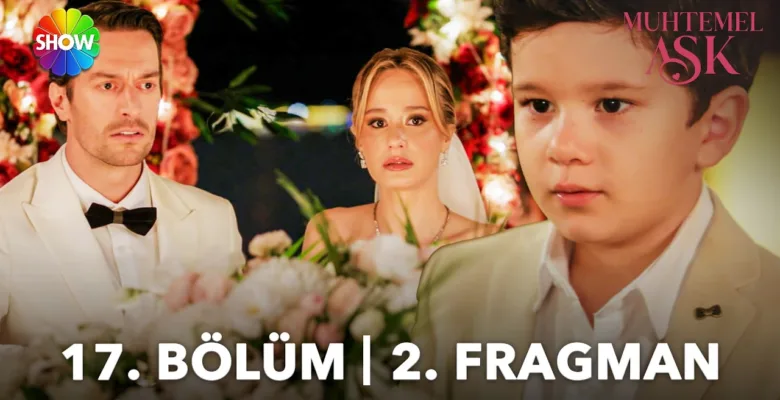 Muhtemel Aşk 17.Bölüm 2. Fragmanı