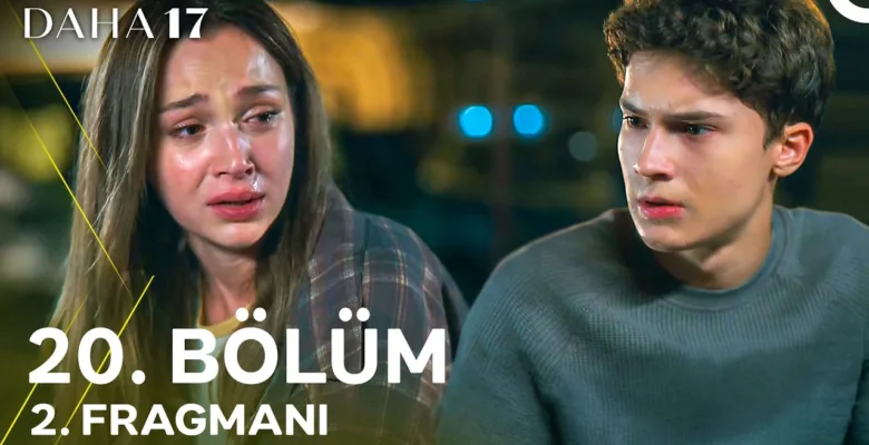 Daha 17 20.Bölüm 2. Fragmanı
