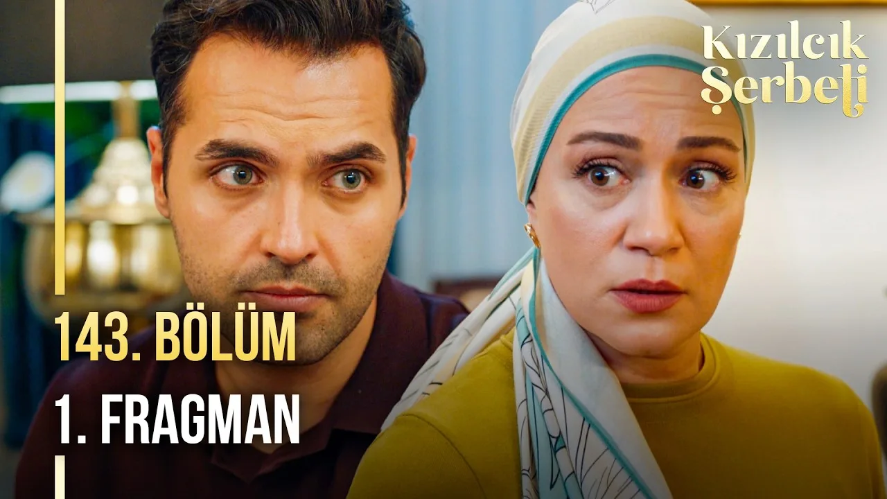 Kızılcık Şerbeti 143.Bölüm Fragmanı