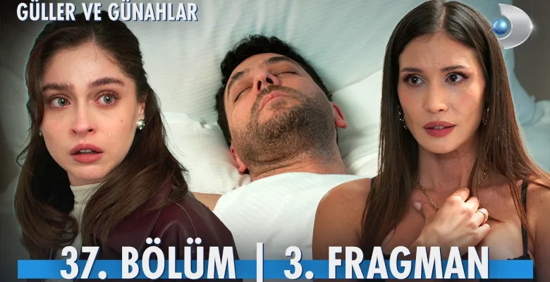 Güller ve Günahlar 37.Bölüm 3. Fragmanı