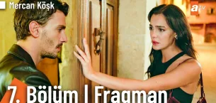 Mercan Köşk 7.Bölüm Fragmanı