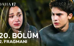 Daha 17 20.Bölüm Önizleme