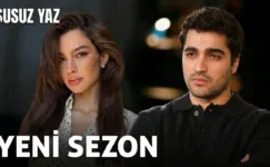 Susuz Yaz dizisi geliyor: Konusu, oyuncuları ve hikayesi