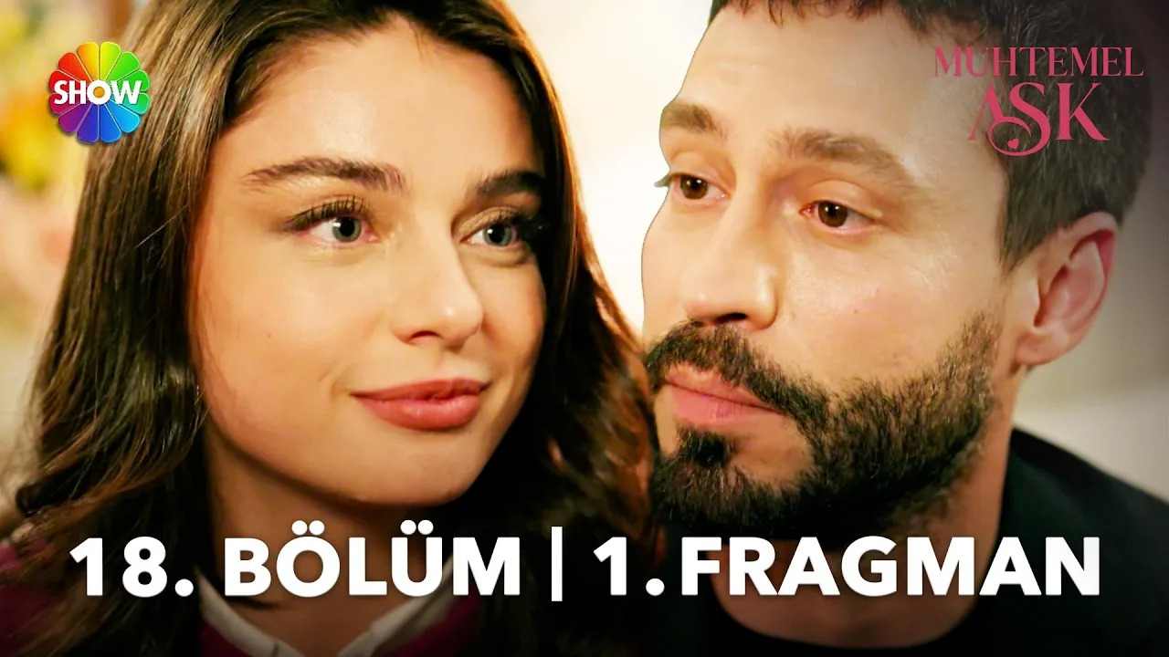 Muhtemel Aşk 18.Bölüm Fragmanı