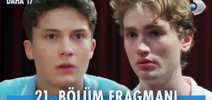 Daha 17 21.Bölüm Fragmanı