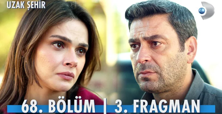 Uzak Şehir 68.Bölüm 3. Fragmanı