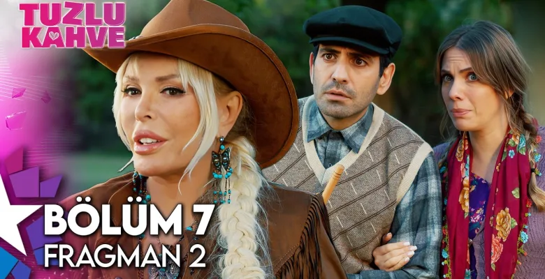 Tuzlu Kahve 7.Bölüm 2. Fragmanı