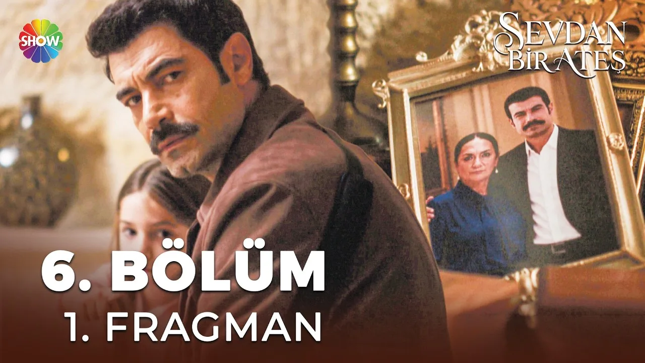 Sevdan Bir Ateş 6.Bölüm Önizleme