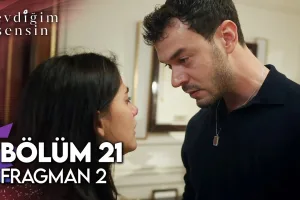 Sevdiğim Sensin 21.Bölüm 2. Fragmanı