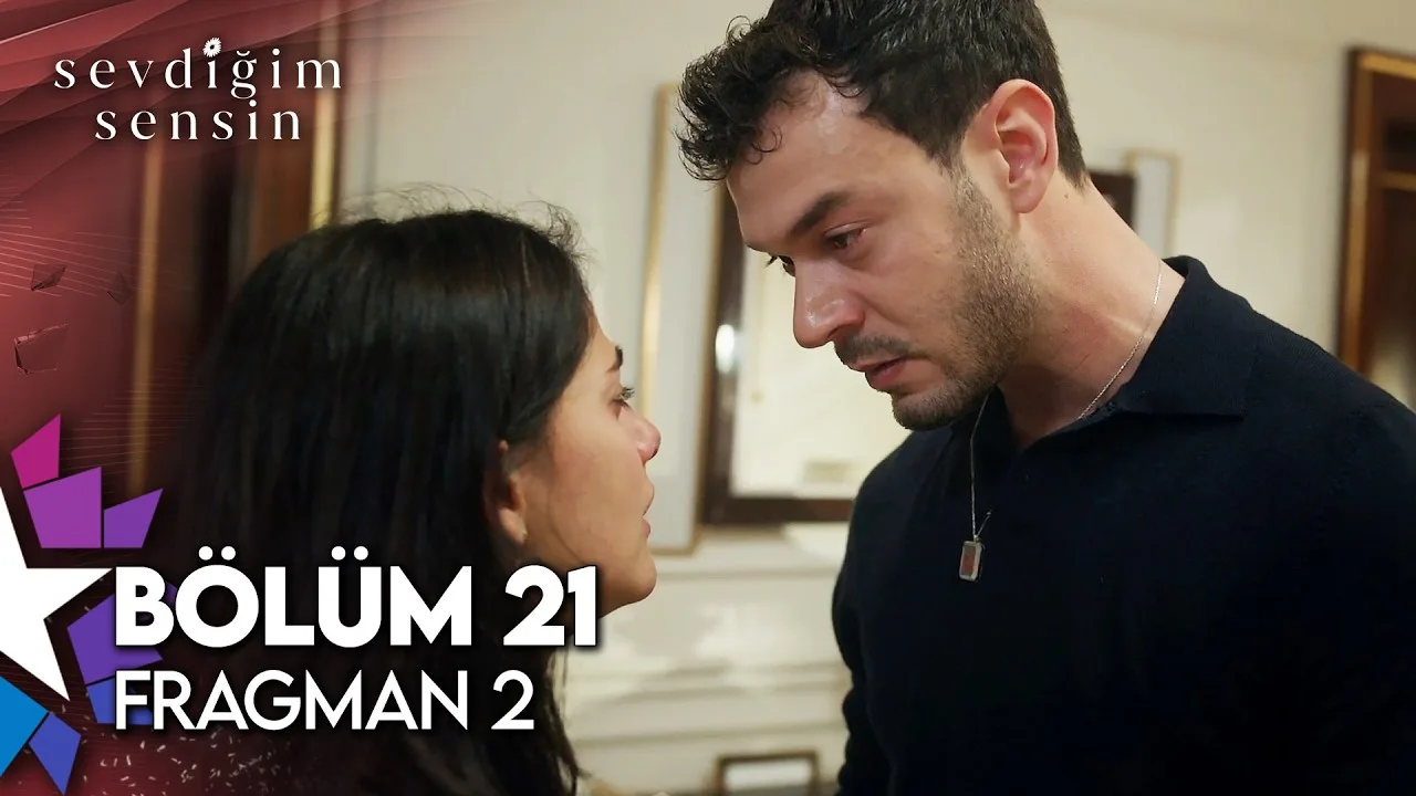 Sevdiğim Sensin 21.Bölüm 2. Fragmanı