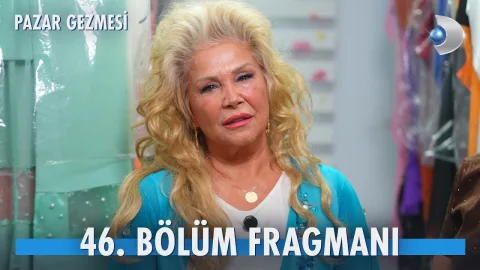 Pazar Gezmesi 46. Bölüm Fragmanı