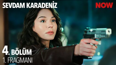 Sevdam Karadeniz 4. Bölüm Fragmanı