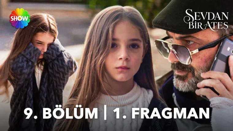 Sevdan Bir Ateş 9. Bölüm Fragmanı