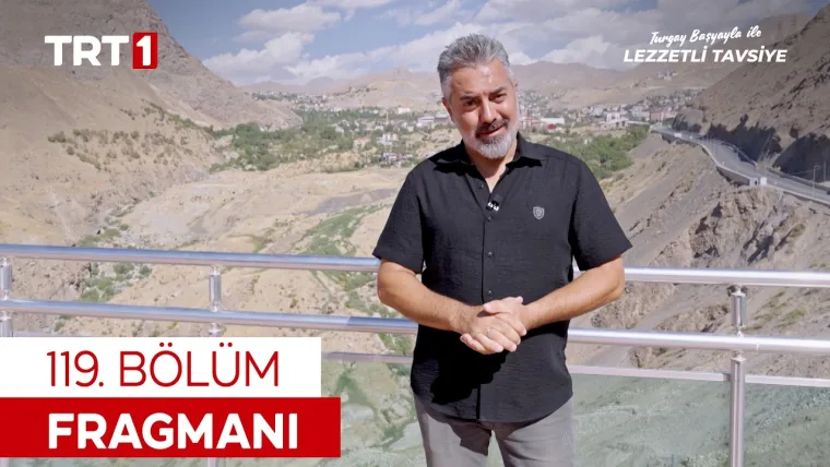 Turgay Başyayla ile Lezzetli Tavsiye 119. Bölüm Fragmanı