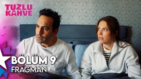 Tuzlu Kahve 9. Bölüm Fragmanı
